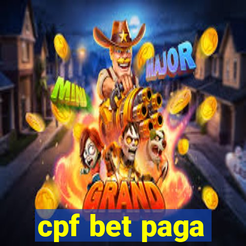 cpf bet paga